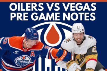 Edmonton Oilers Pre-Game News vs Golden Knights: Evan Bouchard | Josh Brown | Lines