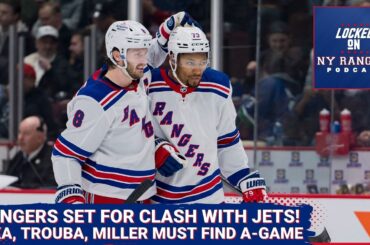 Rangers MUST find their A-game for clash with Jets! Statements needed from Mika, Trouba, Miller