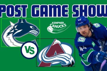 Avalanche vs Canucks POST Game Show! #Canucks