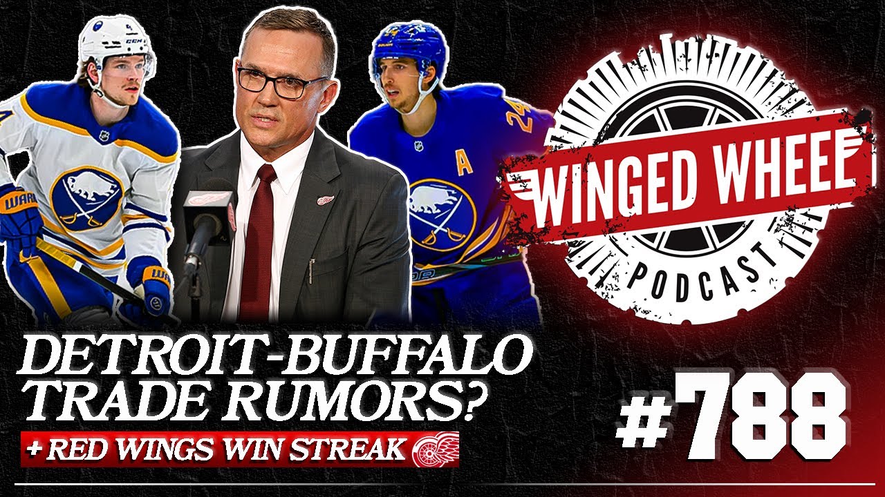 DETROIT BUFFALO TRADE RUMORS & RED WINGS WIN STREAK Winged Wheel