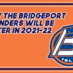 Why will the Bridgeport Islanders WILL be better in 2021-22?