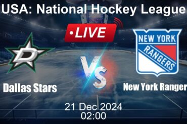 🔴 LIVE: Dallas Stars vs New York Rangers - Ice Hockey Live Score - USA National Hockey League