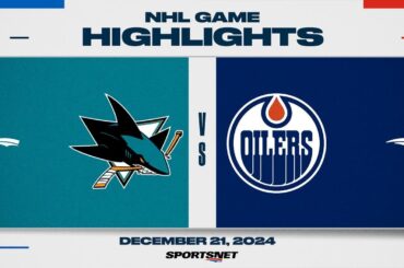 NHL Highlights | Sharks vs. Oilers - December 21, 2024