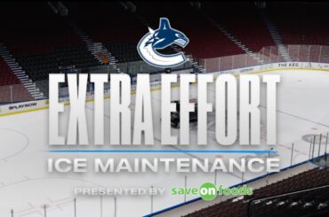 Extra Effort | Canucks Ice Maintenance