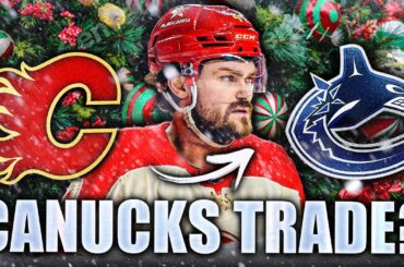THIS TRADE IS WHAT THE VANCOUVER CANUCKS NEED: RASMUS ANDERSSON FROM THE CALGARY FLAMES