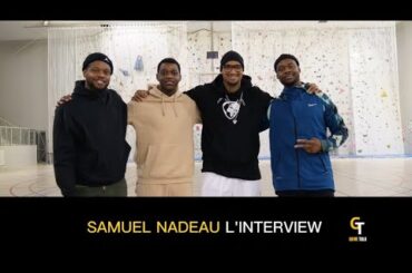 Interview Samuel Nadeau by GAMETALK ( Basketball, Streetball, USA, Famille, Mindset, Héritage...)