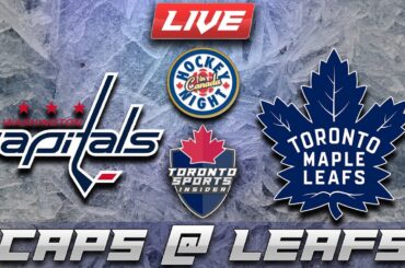 Washington Captials vs Toronto Maple Leafs LIVE Stream Game Audio | NHL LIVE Stream Gamecast & Chat