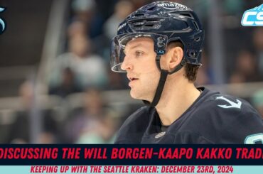 Keeping up with the Seattle Kraken: Discussing the Will Borgen for Kaapo Kakko trade