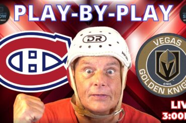 NHL GAME PLAY BY PLAY: CANADIENS VS GOLDEN KNIGHTS