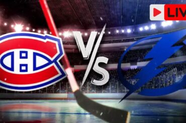 Montreal Canadiens vs Tampa Bay Lightning NHL Hockey 🏒 Live Stream Gamecast and Audio