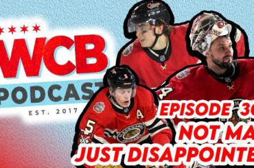 Not Mad Just Disappointed ~ Episode 303 #Blackhawks #NHL #hockey
