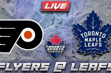 Philadelphia Flyers vs Toronto Maple Leafs LIVE Stream Game Audio | NHL LIVE Stream Gamecast & Chat