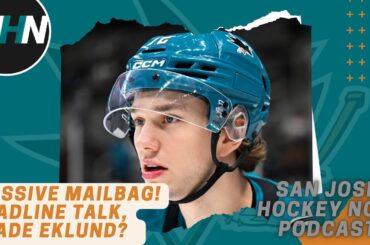 Massive Mailbag! Sharks' Trade Deadline Talk, Celebrini's Next Contract, Deal Eklund?