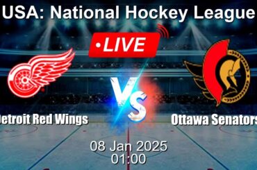🔴 LIVE: Detroit Red Wings vs Ottawa Senators - Ice Hockey Live Score - USA National Hockey League