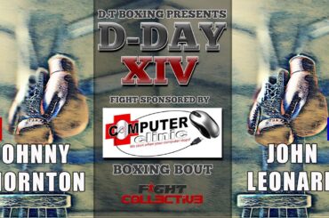 16 Johnny Thorton vs John Leonard: D-DAY XIV