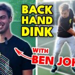 World #1 Ben Johns Teaches You to MASTER Your Backhand Dinks