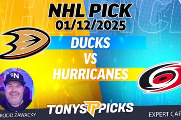 Anaheim Ducks vs Carolina Hurricanes 1/12/25 NHL Pick Prediction