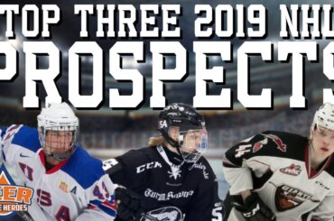 Top Three 2019 NHL Draft Prospects - Beer League Heroes