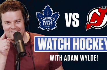 Toronto Maple Leafs vs New Jersey Devils LIVE w/ Adam Wylde