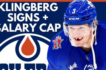 Edmonton Oilers News: Klingberg Signs | Salary Cap Update