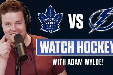 Toronto Maple Leafs vs. Tampa Bay Lightning LIVE w/ Adam Wylde