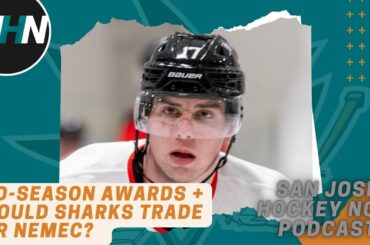 Mid-Season Awards + Should Sharks Trade for Nemec?