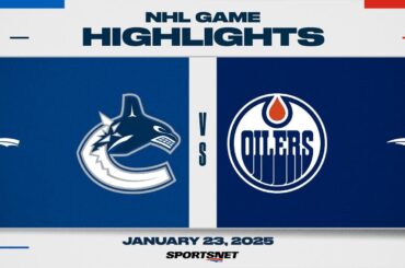 NHL Highlights | Canucks vs. Oilers - January 23, 2025
