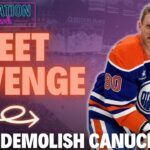 Edmonton Oilers DOMINATE the Vancouver Canucks 6-2 in Heated Rematch