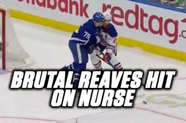 Maple Leafs Ryan Reaves is Ejected for His Brutal Hit on Oilers Darnell Nurse
