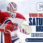 Episode 248: Which Goaltender Gets The Start Saturday Night In Montreal?