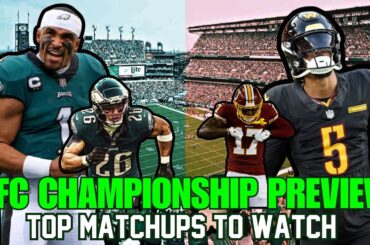 🔥🦅 Eagles vs Commanders NFC Championship Preview 🦅🔥 Top Matchups to Watch & Predictions