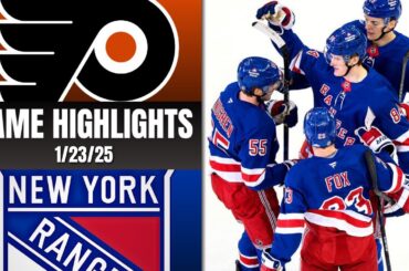 New York Rangers vs Philadelphia Flyers | Game Highlights | 1/23/25 Game #48
