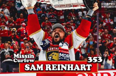 STANLEY CUP CHAMPION SAM REINHART I Missin Curfew Ep 353