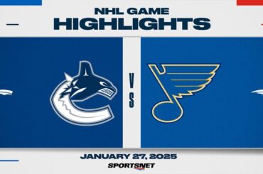 NHL Highlights | Canucks vs. Blues - January 27, 2025