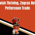 McTavish Thriving, Zegras Returns, Pettersson Trade