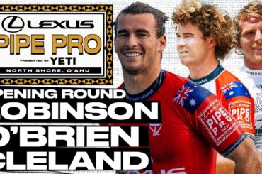 Jack Robinson, Liam O'Brien, Alan Cleland | Lexus Pipe Pro pres by YETI 2025 - Opening Round