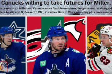 NHL Trade Rumours: Miller for futures? Boeser to CBJ, Pen’s not retaining, Kurashev trade + more.
