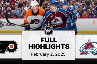 NHL Highlights | Flyers vs. Avalanche | February 02, 2025