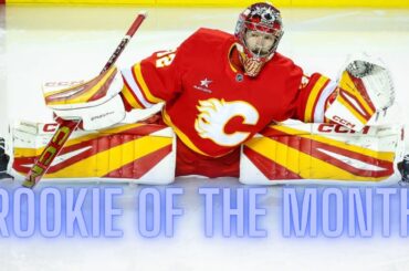 The Future of the Flames: Dustin Wolf's Remarkable Rookie of the Month