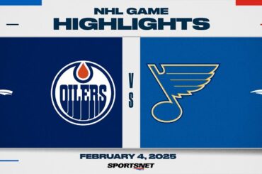 NHL Highlights | Oilers vs. Blues - February 4, 2025