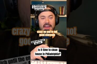 Is it time for the @PhiladelphiaFlyers to clean house?