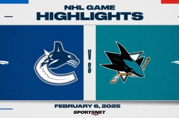 NHL Highlights | Canucks vs. Sharks - February 6, 2025