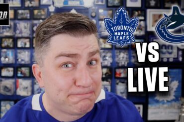 Toronto Maple Leafs vs Vancouver Canucks LIVE w/ Steve Dangle