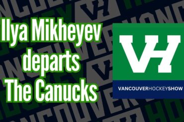 Ilya Mikheyev departs The Canucks
