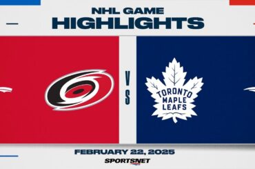 NHL Highlights | Hurricanes vs. Maple Leafs - February 22, 2025
