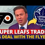BIG NEWS! FLYERS STAR HEADING TO LEAFS! A SUPER TRADE HAPPENING IN THE NHL? MAPLE LEAFS NEWS