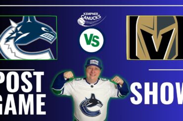 Canucks vs Golden Knights Post Game Show