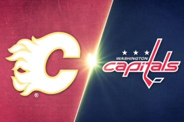 Calgary Flames vs Washington Capitals - Game Highlights