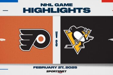 NHL Highlights | Flyers vs. Penguins - February 27, 2025