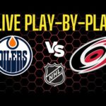 NHL Live Play By Play | Edmonton Oilers vs Carolina Hurricanes | Gamecast + Livescore